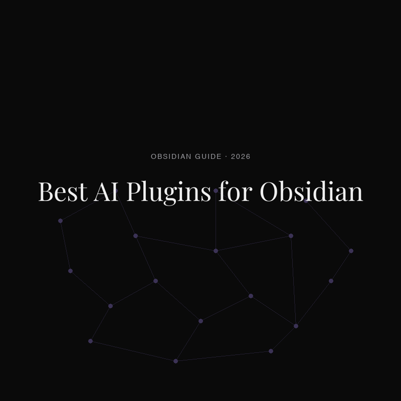 The Best AI Plugins for Obsidian (2026)
