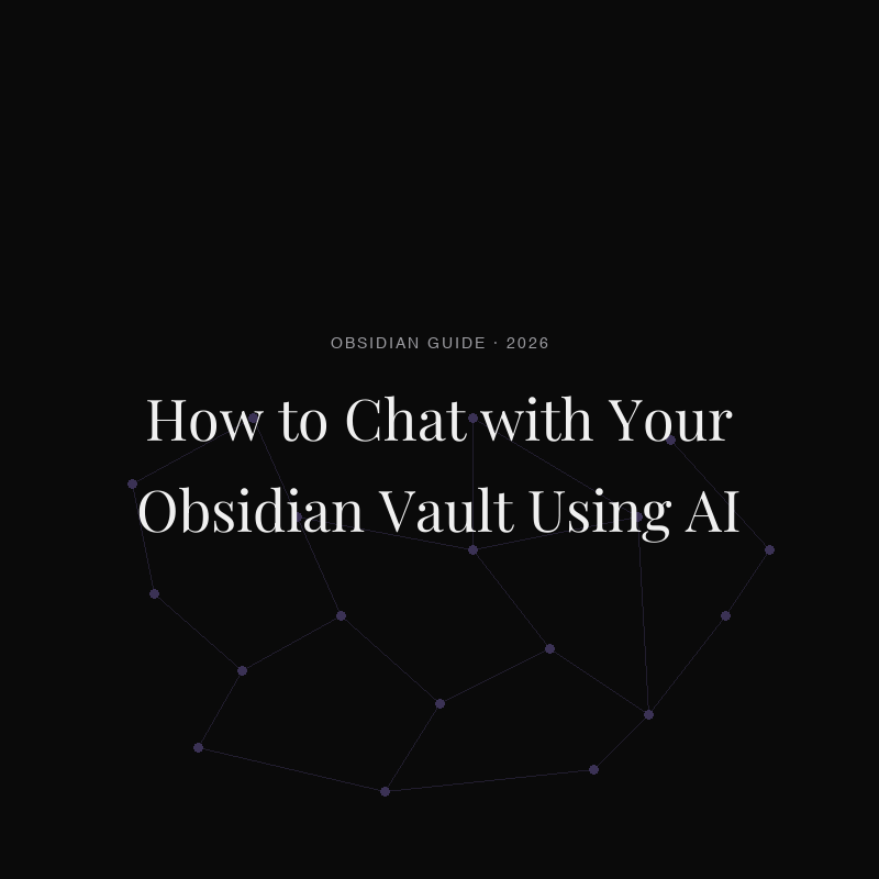 How to Chat with Your Obsidian Vault Using AI (2026)