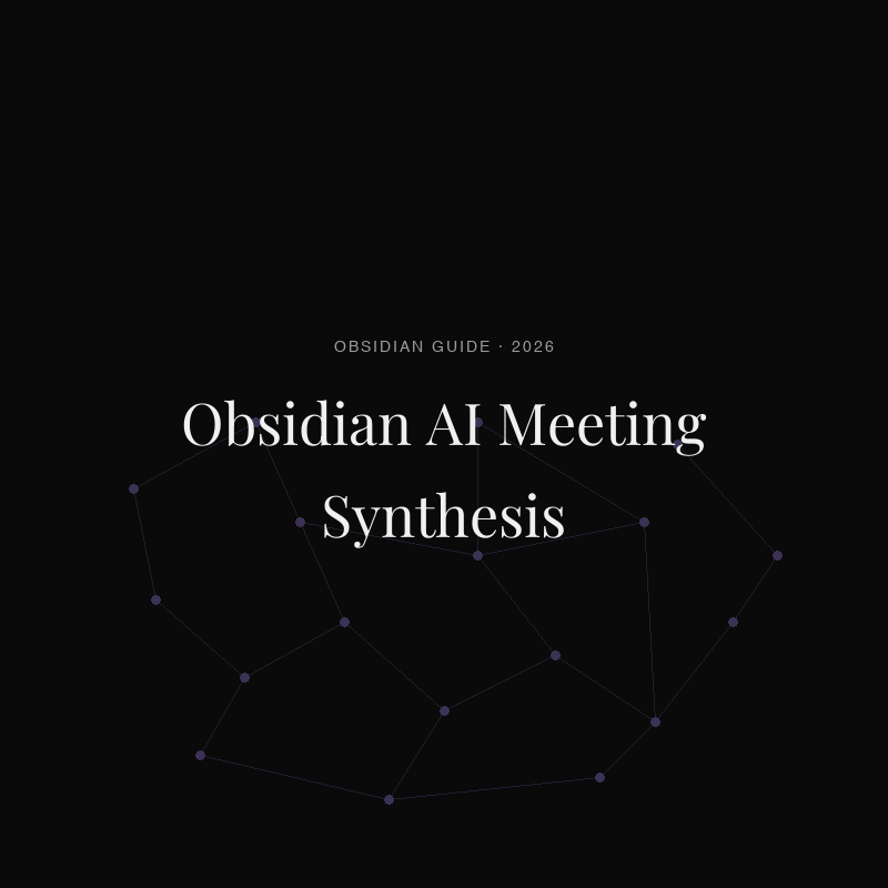 How to Turn Many Meetings Into One Memo in Obsidian (With AI, 2026)