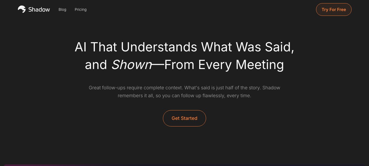 Shadow — bot-free AI meeting assistant that captures what was said and shown